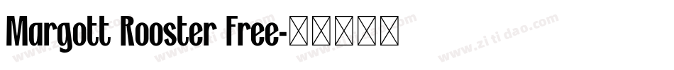Margott Rooster Free字体转换